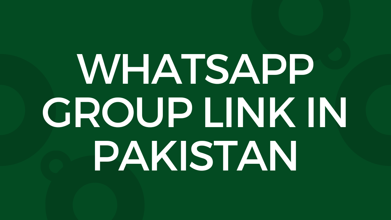 Whatsapp Group Link in Pakistan